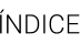 ÍNDICE