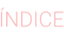 ÍNDICE